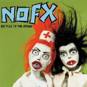 Album Bottles To The Ground from NOFX