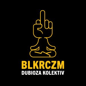 收听Dubioza Kolektiv的BLKRCZM (Explicit)歌词歌曲