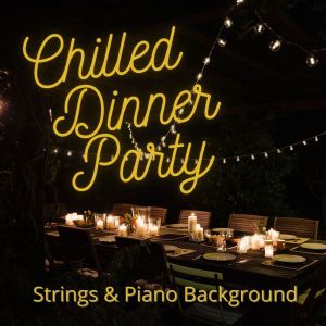 Chilled Dinner Party: Strings & Piano Background dari The Maryland Symphony Orchestra
