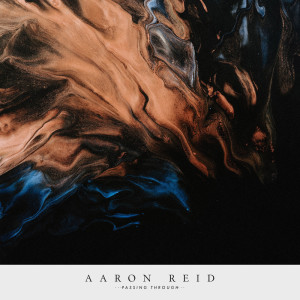 Album Passing Through from Aaron Reid