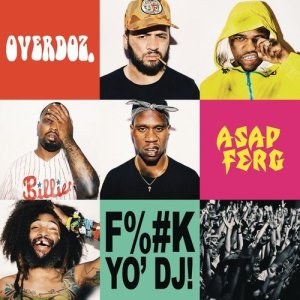 收聽OverDoz.的F**k Yo DJ (Explicit)歌詞歌曲