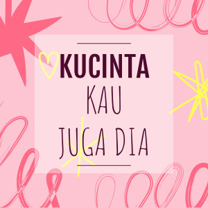 Listen to Kucinta Kau Juga Dia song with lyrics from YUS
