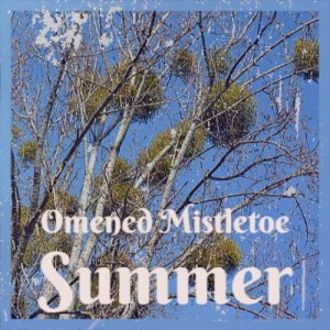 Album Omened Mistletoe Summer (Explicit) from 