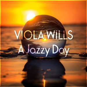 อัลบัม A Jazzy Day ศิลปิน Viola Wills