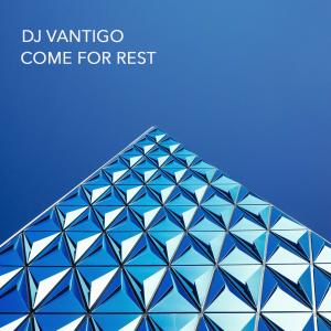 Dj Vantigo的專輯Come For Rest