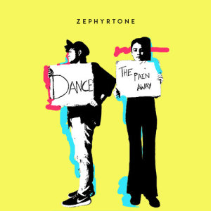 收听Zephyrtone的Dance the Pain Away歌词歌曲