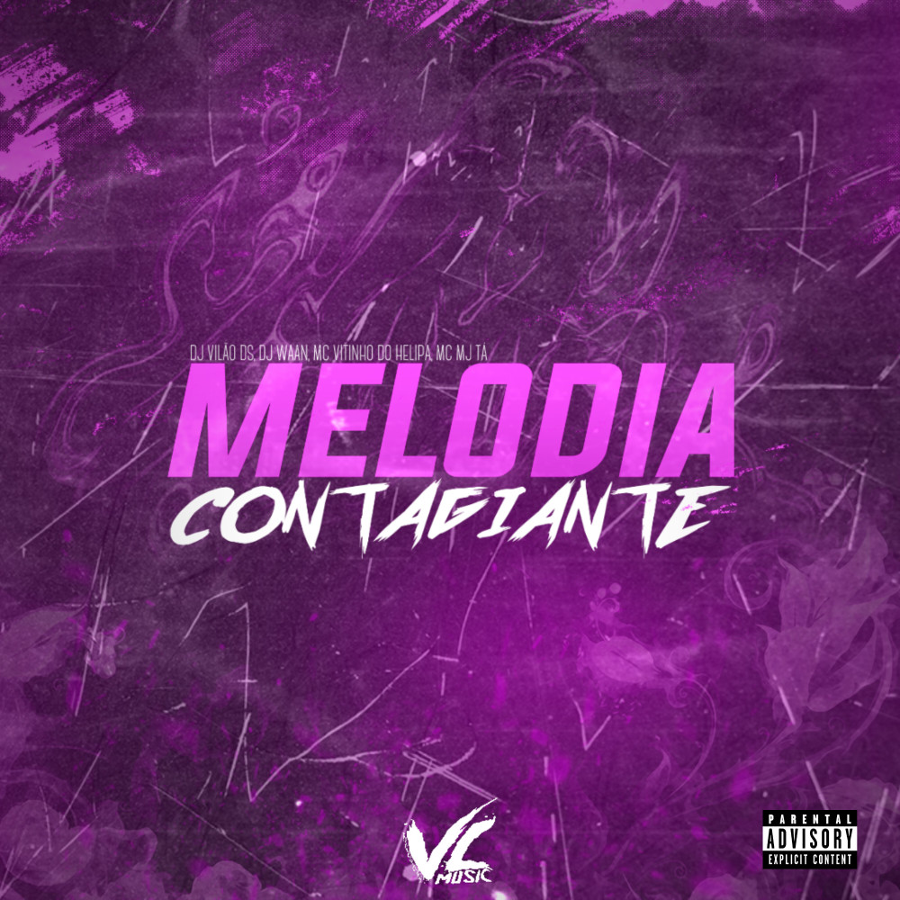 Melodia Contagiante (feat. DJ Vilão DS|Explicit)