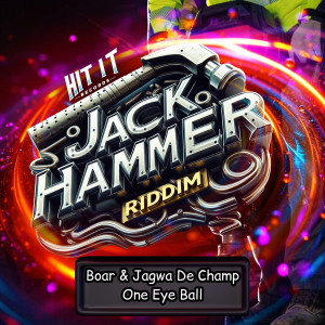 Album One Eye Ball (Jack Hammer Riddim) [Radio Edit] from Boar