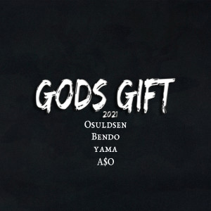 ดาวน์โหลดและฟังเพลง Gods Gift 2021 พร้อมเนื้อเพลงจาก Osuldsen