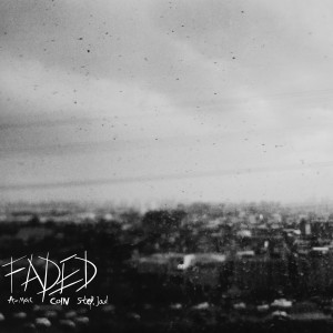 ดาวน์โหลดและฟังเพลง Faded (feat. Coin & Step.Jad) พร้อมเนื้อเพลงจาก A-MAC
