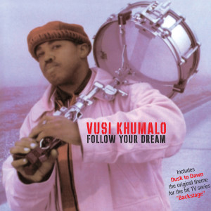 Vusi Khumalo的專輯Follow Your Dream