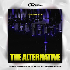 收聽A. Rassevich的The Alternative (Extended Mix)歌詞歌曲
