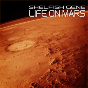 Selfish Gene的專輯Life On Mars