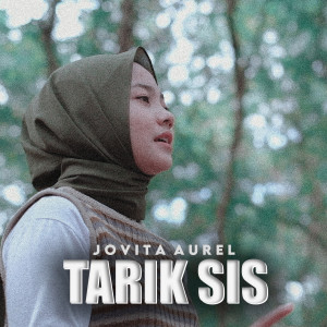 收聽Jovita Aurel的Tarik Sis歌詞歌曲