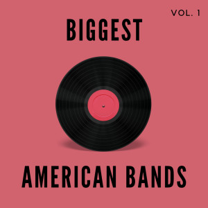 อัลบัม Biggest American Bands - Vol. 1 ศิลปิน ดารานักร้องหลายคน