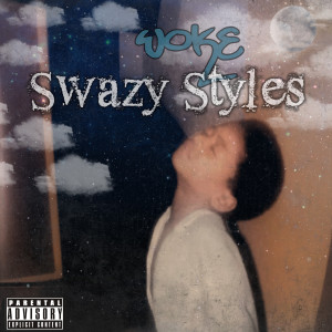 Album Woke (Explicit) from Swazy Styles