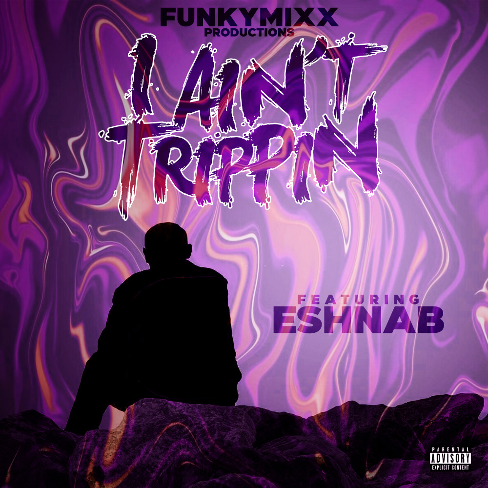 I Ain't Trippin (Explicit)