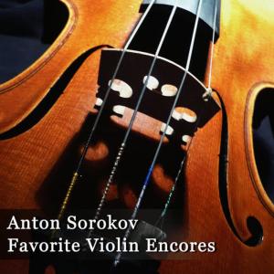 Anton Sorokow的專輯Anton Sorokow - Favorite Violin Encores