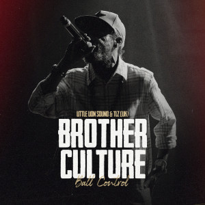 Dengarkan lagu Ball Control nyanyian Brother Culture dengan lirik