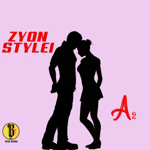 Dengarkan lagu A2 nyanyian Zyon Stylei dengan lirik