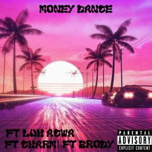 ดาวน์โหลดและฟังเพลง Money damce (feat. Luh Acwa, Brody & Charm!) (Explicit) พร้อมเนื้อเพลงจาก thekid.alex