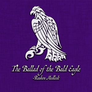 Rashon Medlock的專輯The Ballad of the Bald Eagle