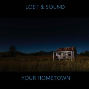 อัลบัม Your Hometown ศิลปิน Lost & Sound