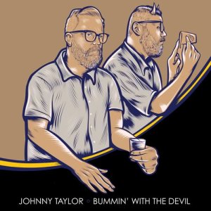 Johnny Taylor的專輯Bummin' with the Devil