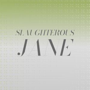 อัลบัม Slaughterous Jane ศิลปิน Various