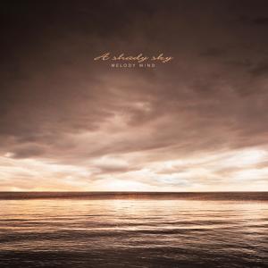 Album A shady sky oleh Melody Wind