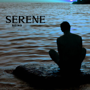 Serene Being (Music for Calm and Clarity, Breathing Into Relaxation) dari Dreaming Sound