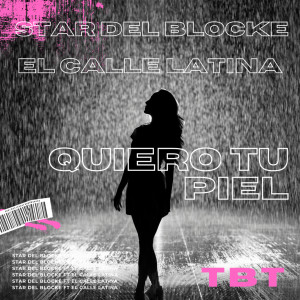 ดาวน์โหลดและฟังเพลง Quiero Tu Piel พร้อมเนื้อเพลงจาก Star del Blocke