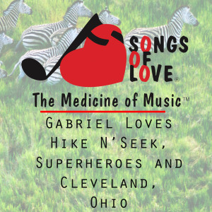 Dengarkan lagu Gabriel Loves Hike n’seek, Superheroes and Cleveland, Ohio nyanyian C. Allocco dengan lirik