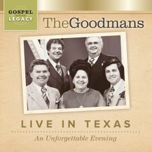 The Goodmans的專輯The Goodmans "Live in Texas" An Unforgettable Evening