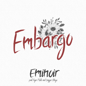 Listen to Embargo song with lyrics from Eminoir