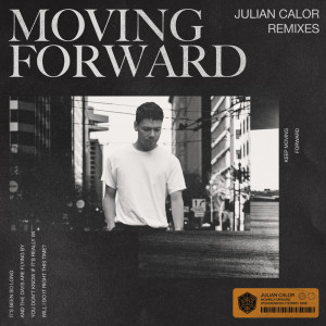 Album Moving Forward (Remixes) from Julian Calor