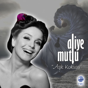 Aliye Mutlu的專輯Aşk Kokusu