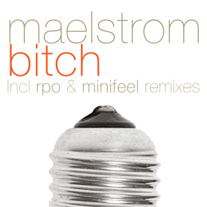 收聽Maelstrom的Bitch (RPO Remix)歌詞歌曲