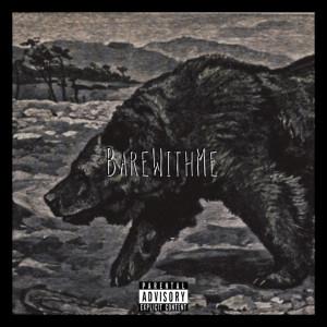 Listen to Bare With Me (Explicit) song with lyrics from Nooders
