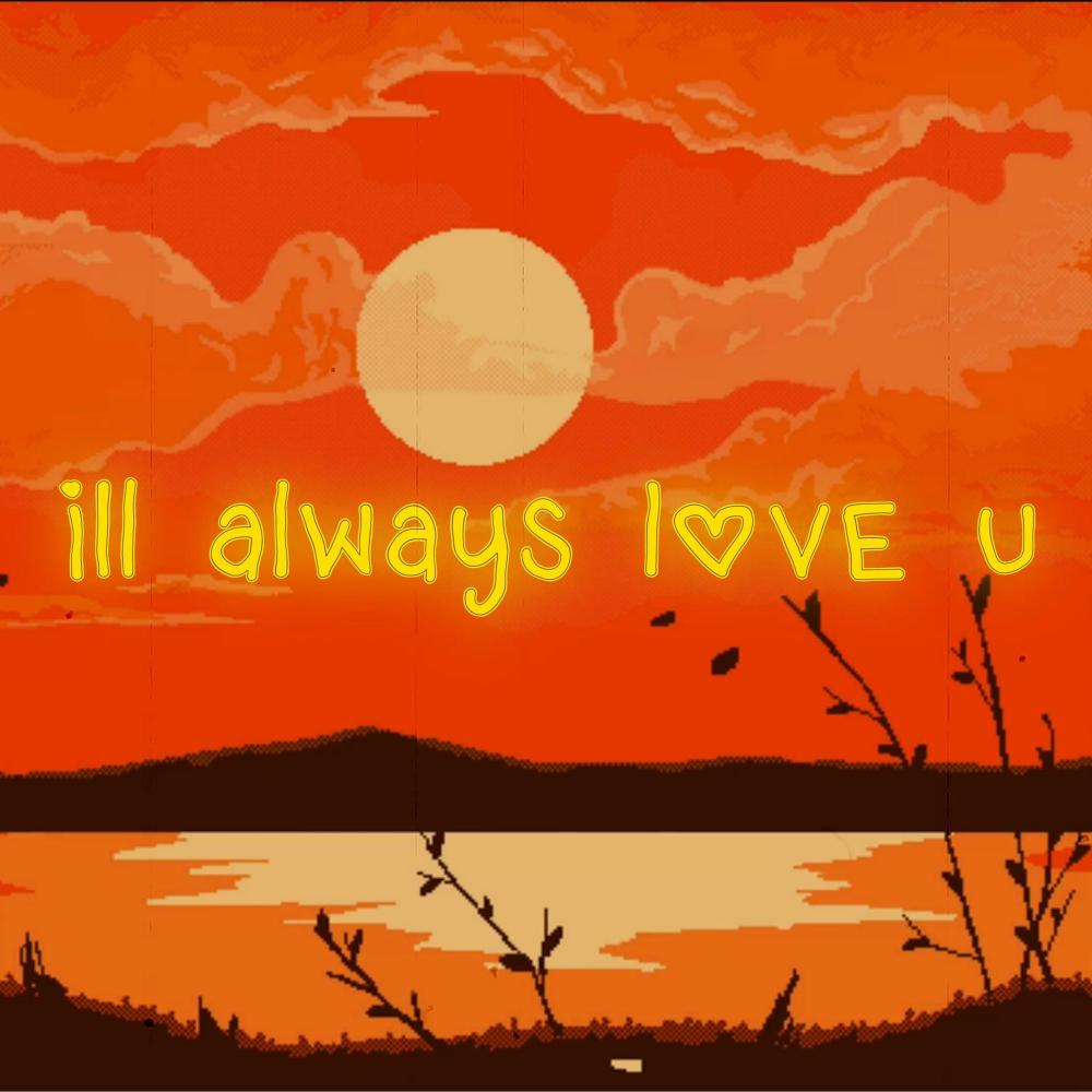 I'LL ALWAYS LOVE U (feat. Dabi) (Explicit)