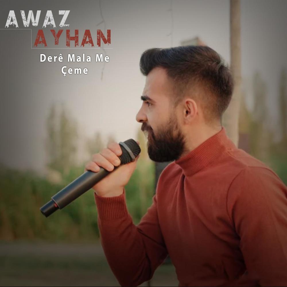 Derê Mala Me Çeme Halay (feat. Awaz Ayhan)