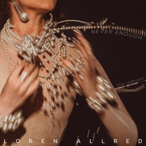 อัลบัม Never Enough (The Remixes) ศิลปิน Loren Allred