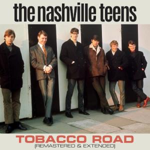 The Nashville Teens的專輯Tobacco Road (Extended Version (Remastered))