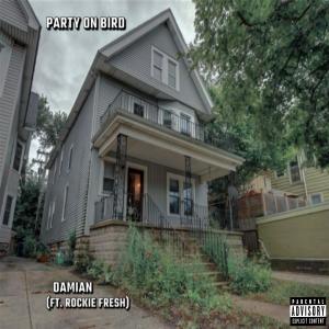 Rockie Fresh的專輯Party On Bird (feat. Rockie Fresh) [Explicit]
