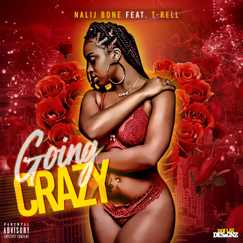 Going Crazy (feat. T-Rell) (Explicit)