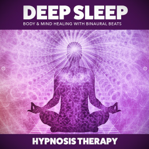 Album Deep Sleep: Body & Mind Healing with Binaural Beats from Hypnosis Therapy