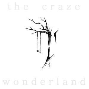 收听The Craze的Wonderland歌词歌曲