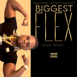 Album Biggest Flex (Explicit) from Ponzo Houdini