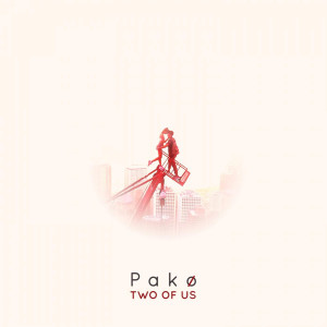 收聽Pakø的Two Of Us歌詞歌曲
