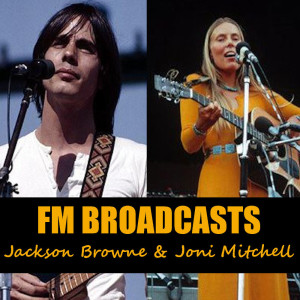 Jackson Browne的专辑FM Broadcasts Jackson Browne & Joni Mitchell